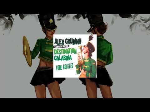 Alex Gaudino Feat. Christal Waters - Destination Calabria (VONE Bootleg)