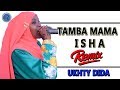Download Ukhty Dida Tamba Mama Isha New Remix Qaswida 2020 Mp3 Song