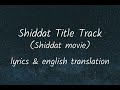 Shiddat Title Track english translation (Shiddat) | Manan Bhardwaj #shiddat #sunnykaushal