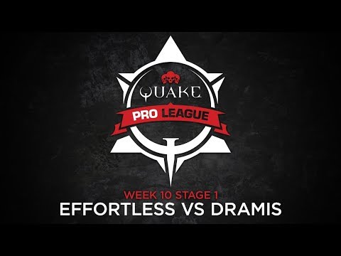 Effortless vs dramis - Quake Pro League - Stage 1 Week 10