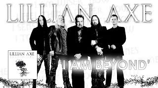 Lillian Axe &quot;I AM BEYOND&quot; [Official Music Video]