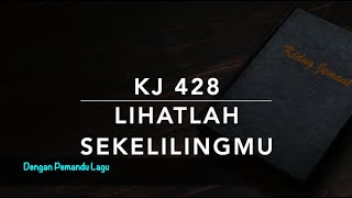 Download lagu KJ 428 Lihatlah Sekelilingmu - Dengan Pemandu Lagu - Kidung Jemaat mp3 Download lagu KJ 428 Lihatlah Sekelilingmu - Dengan Pemandu Lagu - Kidung Jemaat mp3