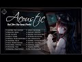 Acoustic Slow Music Slow Pop Songs 2022 Best Slow Music 2022 Playlist