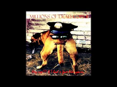 M.D.C - Millions Of Dead Cops