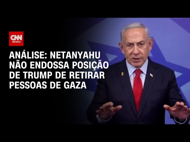 Análise: Netanyahu não endossa posição de Trump de retirar pessoas de Gaza | CNN PRIME TIME