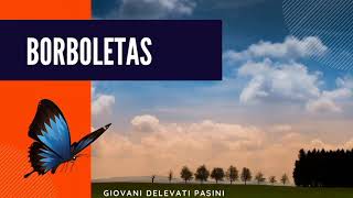 Poesia falada: Borboletas (Giovani Delevati Pasini)