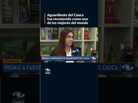 Aguardiente del Cauca fue reconocido como uno de los mejores del mundo