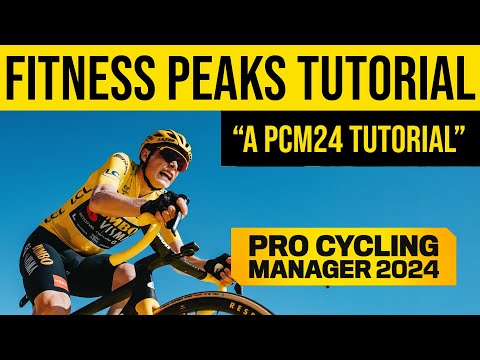 FITNESS PEAK TUTORIAL pro cycling manager 2024
