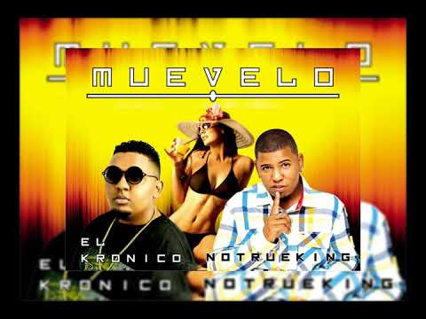 Notrueking X El Kronico - Muevelo(Audio Oficial)