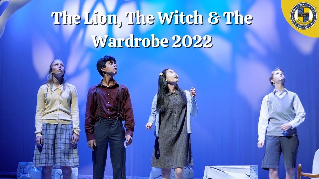 The Lion, The Witch & The Wardrobe 2022 Highlight | The International School of Kuala Lumpur (ISKL)