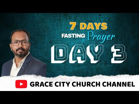 Day 3- Fasting prayer 2025. Grace city church