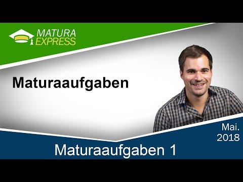 Maturaaufgaben 1 - Zentralmatura Mathematik Mai 2018 #20
