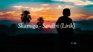 Download lagu Skamigo - Sendiri ( lirik ) mp3 Download lagu Skamigo - Sendiri ( lirik ) mp3