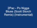 2Pac Po Nigga Blues Scott Storch Remix Instrumental