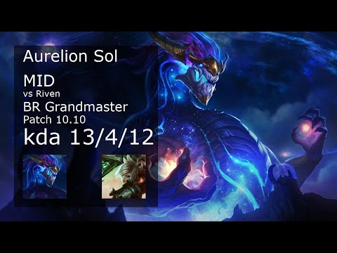 Aurelion Sol Mid vs Riven - BR Grandmaster 13/4/12 Patch 10.10 Gameplay