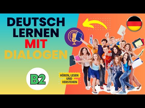, title : 'Deutsch Lernen mit Dialogen B2'