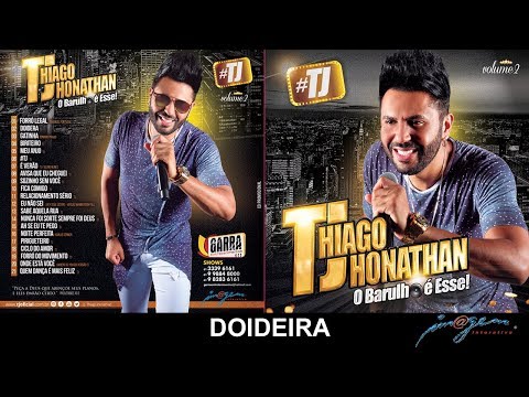 #TJ Thiago Jhonathan Vol. 2 - 02 Doideira