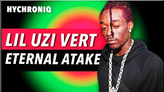 LIL UZI VERT | A-t&#39;il été à la hauteur avec Eternal Atake ? - HYCHRONIQ