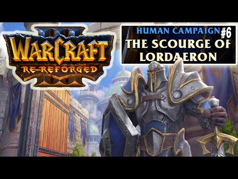Warcraft 3 Re-Reforged: The Scourge of Lordaeron | Chapter 6