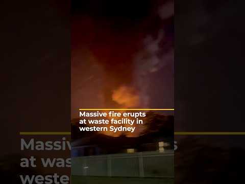 Massive fire erupts at waste facility in western Sydney