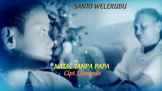 Download lagu Santo Welerubu - NATAL TANPA PAPA | Lagu Natal Terpopuler 2022 mp3 Download lagu Santo Welerubu - NATAL TANPA PAPA | Lagu Natal Terpopuler 2022 mp3