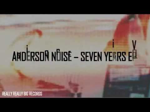 Anderson Noise - Seven Years EP [Really Really Big Records]