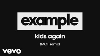 Example - Kids Again (MOTi Remix) [Audio]