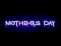 Mothers Day Status ️ Happy Mothers Day Status