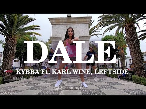 DALE KYBBA FT. KARL WINE. LEFTSIDE| LATINATION| BAILEMOS JUNTOS