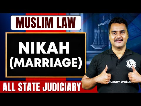 Nikah In Muslim Law | Family Law | All State Judiciary/AIBE/APO Exam | Judiciary By PW #3