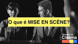 O que é MISE EN SCÈNE? | Dicionário de Cinema #03