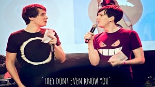 Dan and Phil- 'They Don't Even Know You'