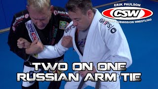 Two On One - Russian Arm Tie