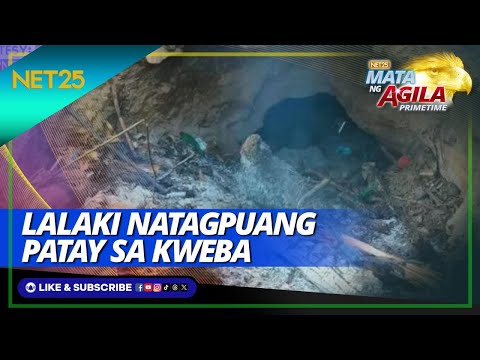 Lalaki natagpuang patay sa kweba Mata Ng Agila Primetime