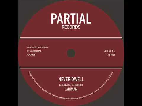 Lariman - Never Dwell - Partial Records 7" PRTL7054