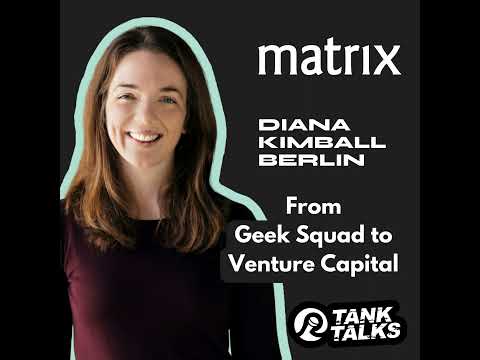 From Geek Squad to Venture Capital with Diana Kimball Berlin of ...