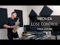 Meduza - Lose Control (TPaul LIVE Mix)
