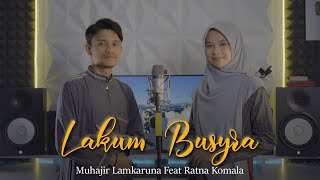 Download lagu LAKUM BUSYRO by Muhajir Lamkaruna Feat Ratna Komala || Sholawat Cover mp3 Download lagu LAKUM BUSYRO by Muhajir Lamkaruna Feat Ratna Komala || Sholawat Cover mp3