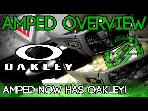 Amped Overview - Amped Carries Oakley Now!