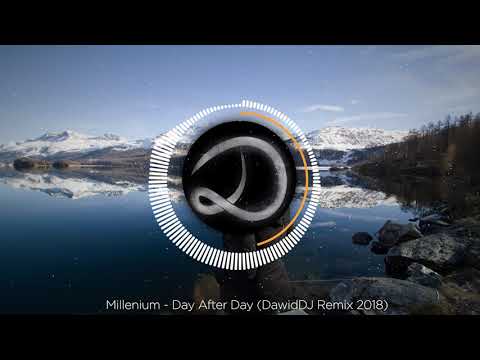 Millenium - Day After Day (DawidDJ Remix 2018)