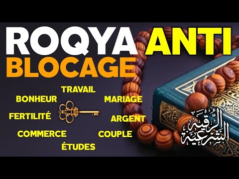 ROQYA ANTI BLOCAGE, TRAVAIL, MARIAGE, ARGENT, COUPLE, ÉTUDES, COMMERCE – NETTOYAGE SORCELLERIE