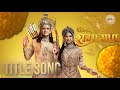 Shrimad Ramayan Title Song || Shrimad Ramayan Full Title Song || New Song Srimad Ramayan Sony tv