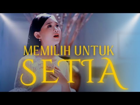 Alicia Michelle Feat. Marcia Kadarman - Memilih Untuk Setia  [Official Music Video]