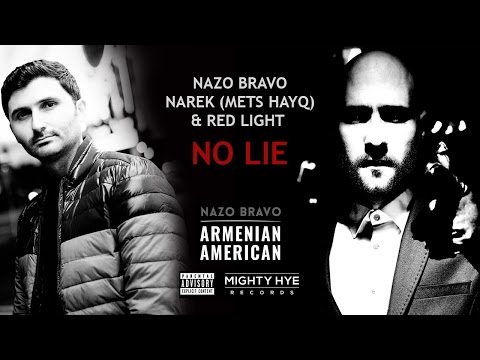 Nazo Bravo ft. Narek (Mets Hayq) and Red Light - No Lie (Audio +18) // Rap // HF  Premiere // HD