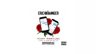 Eric Bellinger - Text Threads