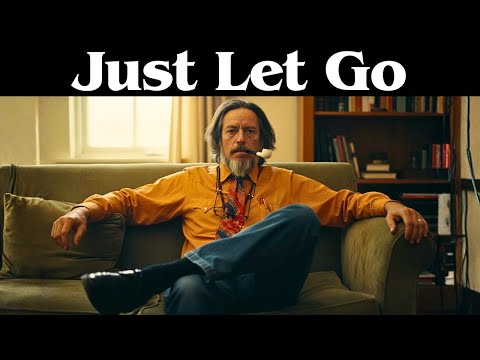 When You Stop Trying So Hard, Life Becomes Easy | Alan Watts' Wisdom
