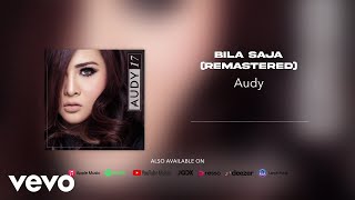 Download lagu Audy - Bila Saja (Remastered) mp3