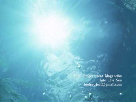 Luel Project feat Magendha - Into The Sea