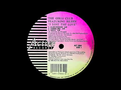The Girls Club Ft  Eileen - I Lost The Love (Tunnel Mix)