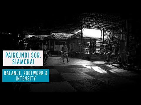 Pairojnoi Sor. Siamchai - Balance, Footwork, Intensity (trailer) | Muay Thai Library Project
